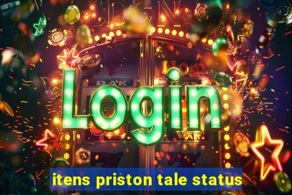 itens priston tale status